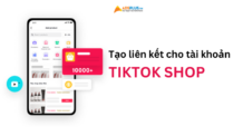 Hướng dẫn chi tiết liên kết tài khoản tiếp thị TikTok Shop