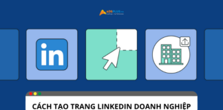 Tạo trang LinkedIn doanh nghiệp: Hướng dẫn chi tiết