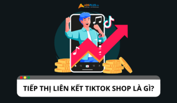 Tiếp thị liên kết TikTok Shop: Hình thức tăng doanh thu bán hàng