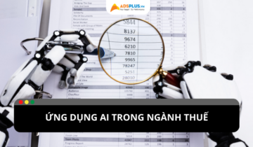 Sự thay đổi của ngành thuế khi có ứng dụng AI