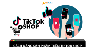 Đăng sản phẩm lên TikTok Shop: Hướng dẫn từ A-Z