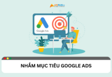 Nhắm mục tiêu Google Ads để tối ưu hóa chiến dịch