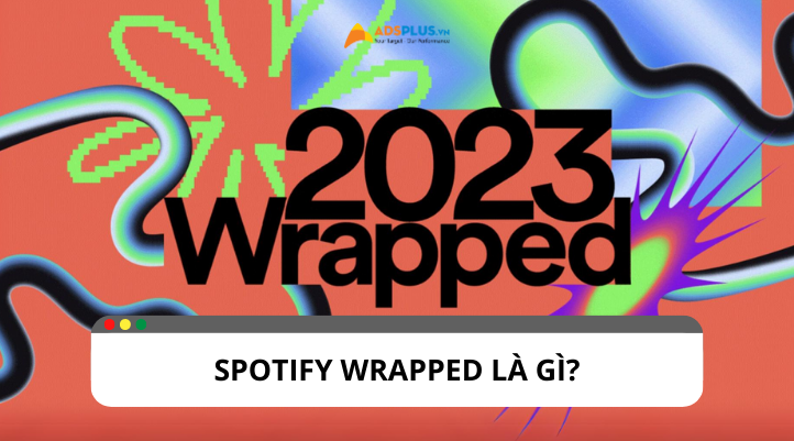 Spotify Wrapped là gì? Danh sách Spotify Wrapped 2023