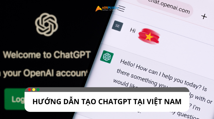 Hướng dẫn tạo và nâng cấp tài khoản ChatGPT bằng sđt Việt Nam