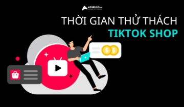 Tìm hiểu về thời gian thử thách TikTok Shop