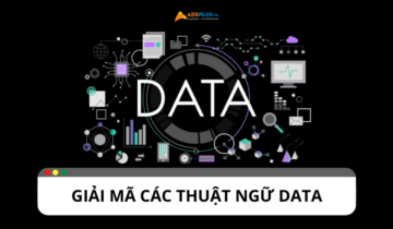 Tìm hiểu về các thuật ngữ data trong Marketing