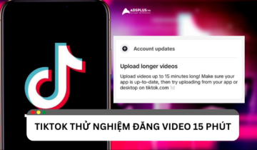 TikTok thử nghiệm tính năng đăng video 15 phút