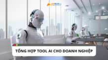 Tổng hợp các tool AI cho doanh nghiệp phổ biến