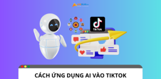 Cách ứng dụng AI vào TikTok để nâng cấp tài khoản