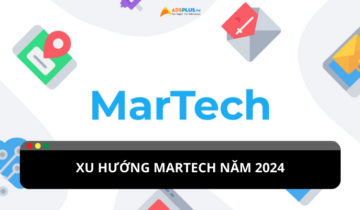 Xu hướng Martech 2024: Những thay đổi cần nắm bắt