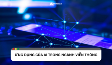 Trí tuệ nhân tạo (AI) trong ngành viễn thông