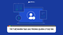 AI trong quản lý dự án: 7 phương pháp thực hành hiệu quả