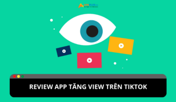 Review app tăng view miễn phí trên TikTok