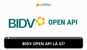 BIDV Open API là gì? Hướng dẫn cách sử dụng