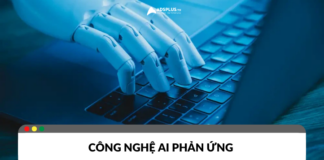 Công nghệ AI phản ứng: Bước ngoặt của trí tuệ nhân tạo