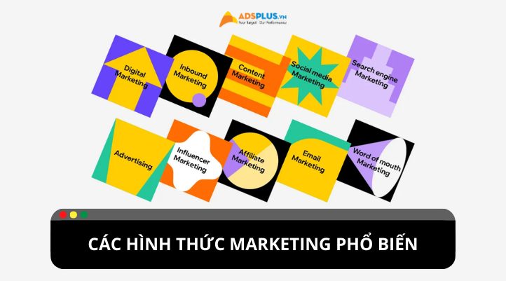 Tổng hợp các hình thức Marketing phổ biến