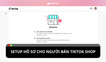 Hướng dẫn setup hồ sơ người bán TikTok Shop