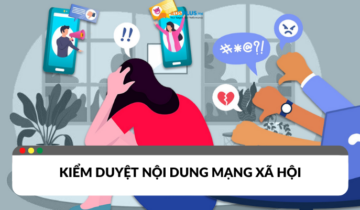 Kiểm duyệt nội dung mạng xã hội: Vấn đề và giải pháp