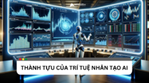 Những thành tựu mà Trí tuệ nhân tạo tạo ra là gì?