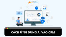 Cách ứng dụng AI vào CRM để tự động hóa marketing