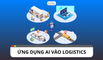 Ứng dụng AI vào Logistics: Xu hướng của ngành công nghiệp 4.0