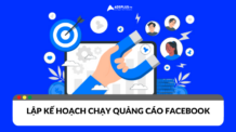 Lập kế hoạch chạy quảng cáo Facebook hiệu quả