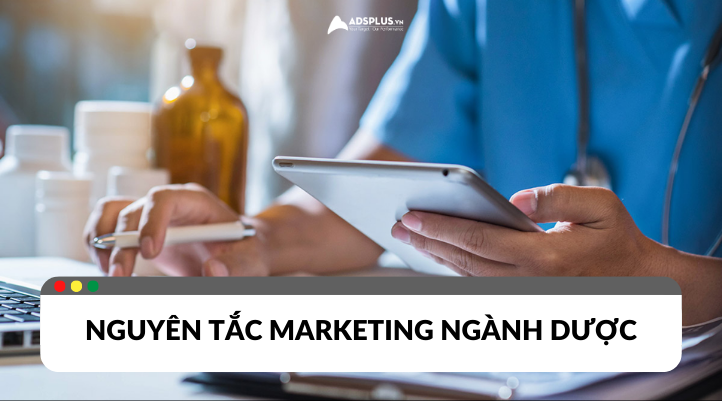 Các nguyên tắc cơ bản cho Marketing ngành dược