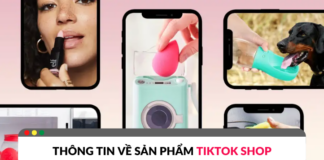 Những điều cần biết về sản phẩm trên TikTok Shop