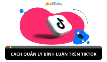 Hướng dẫn cách quản lý bình luận trên TikTok