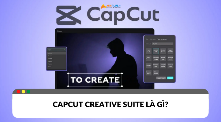 Điều đặc biệt ở Capcut Creative Suite là gì?