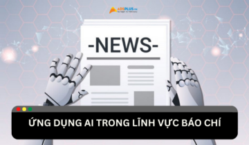 Ứng dụng AI trong báo chí: Cơ hội và thách thức