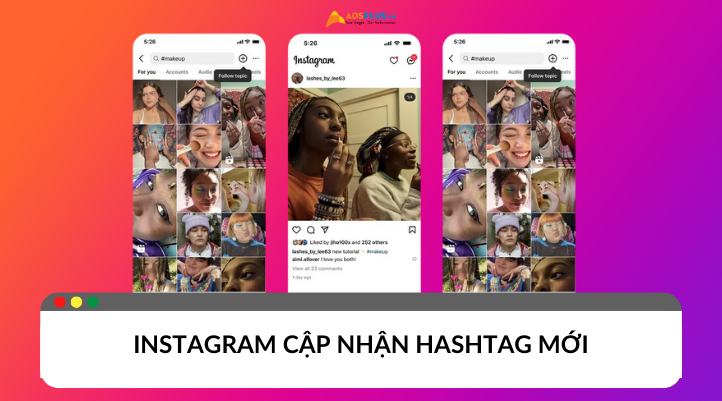 Instagram cập nhật hashtag để mở rộng tính năng tìm kiếm
