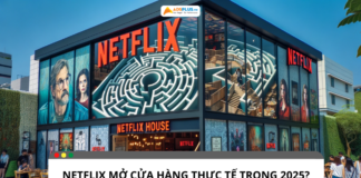 Netflix mở cửa hàng thực tế: Chiến lược marketing mới năm 2025