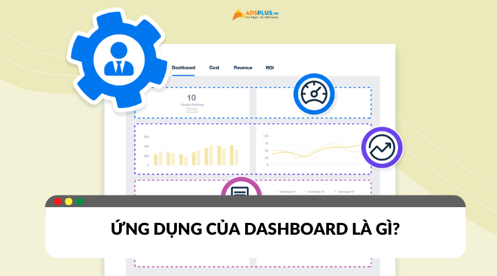 Ứng dụng của dashboard là gì?