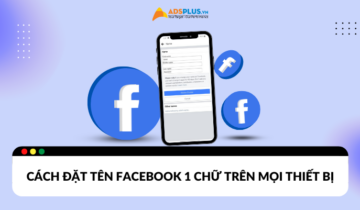 Cách đặt tên Facebook 1 chữ trên điện thoại và máy tính