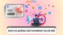 Dịch vụ quảng cáo Facebook uy tín tại khu vực Hà Nội