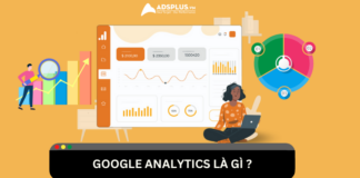 Google Analytics là gì? Hướng dẫn cách sử dụng Google Analytics 4