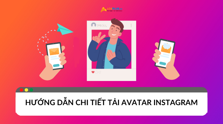 Hướng dẫn chi tiết tải avatar Instagram