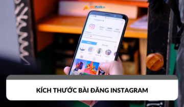 Kích thước bài đăng Instagram đạt chuẩn