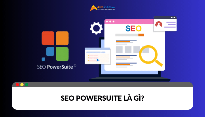 SEO Powersuite là gì?