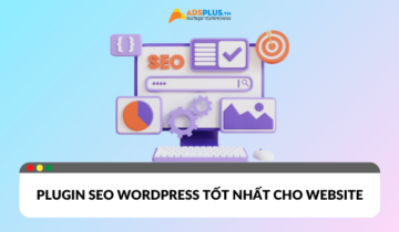 Tổng hợp Plugin SEO WordPress tốt nhất cho webbsite