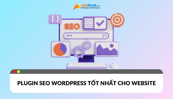 Tổng hợp Plugin SEO WordPress tốt nhất cho webbsite