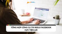 Tổng hợp công cụ tải Reels Facebook cực tiện lợi