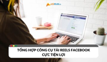 Tổng hợp công cụ tải Reels Facebook cực tiện lợi