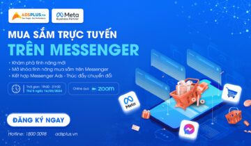 [Webinar] Mua sắm trực tuyến trên Messenger 2024