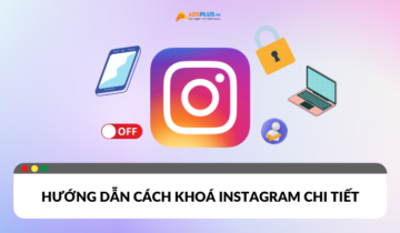 Hướng dẫ cách khóa Instagram trên điện thoại và máy tính