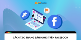 Cách tạo trang bán hàng trên Facebook chuyên nghiệp