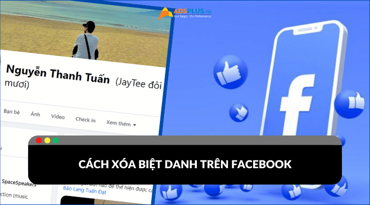 Cách xóa biệt danh trên Facebook cho điện thoại và máy tính