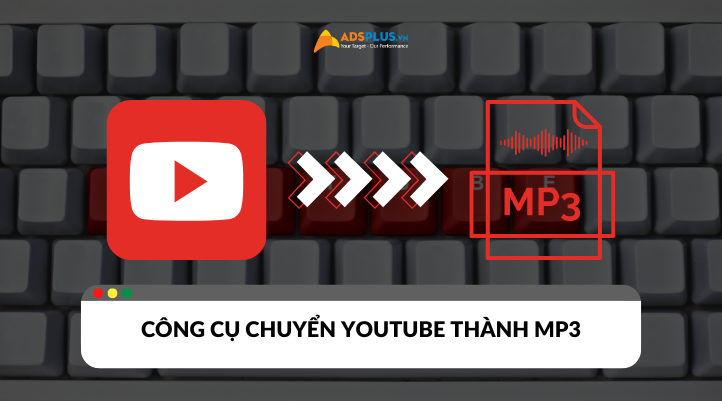 Công cụ chuyển Youtube thành MP3 đơn giản