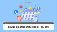 Khung giờ đăng bài Facebook hiệu quả